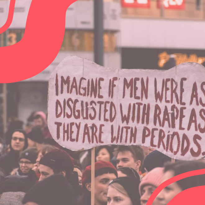 Demonstration med skylt i form av en binda som säger Imagine if men were as disgusted with rape as they are with periods.
